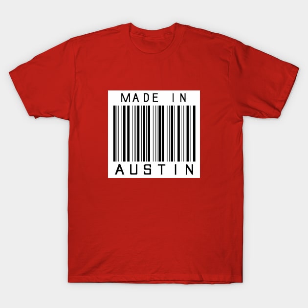 Made in Austin T-Shirt by HeeHeeTees